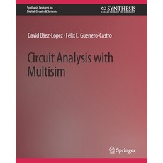 (영문도서) Circuit Analysis with Multisim Paperback, Springer, English, 9783031798399