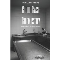 (영문도서)Cold Case Chemistry: How Science Delivered Justice Paperback, Independently Published, English, 9798262966653