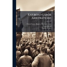 (영문도서)Railroad Labor Arbitrations Hardcover, Hutson Street Press, English, 9781025211114