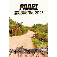 (영문도서)Paarl Uncovered: A Wine Food and Heritage Guide to The Heart of The Cape Winel... Paperback, Independently Published, English, 9798277898079 Independently Published, English, 9798277898079