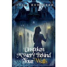 (英文圖書)Unspoken Mystery Behind Four Walls 平裝版, Julia Houchens, 英文