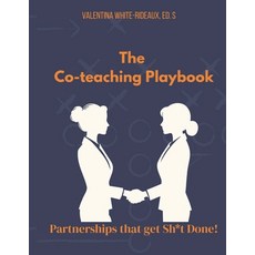 (영문도서)The Co-Teaching Playbook: Partnerships that get Sh*t Done! Paperback, Independently Published, English, 9798316013760