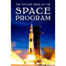 The Picture Book of the Space Program Paperback, Independently Published, English, 9798702459455