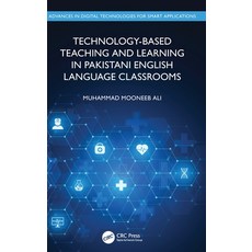 (영문도서) Technology-Based Teaching and Learning in Pakistani English Language Classrooms Hardcover, CRC Press, 9781032585895