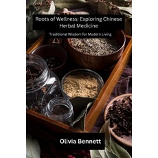 (영문도서) Roots of Wellness: Traditional Wisdom for Modern Living Paperback, Goodworks Publishing, English, 9798869286444