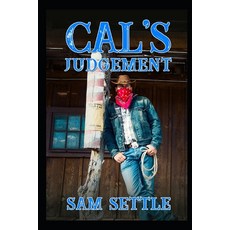 (영문도서) Cal's Judgement Paperback, Independently Published, English, 9781692935115