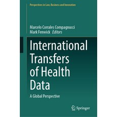 (영문도서) International Transfers of Health Data: A Global Perspective Hardcover, Springer, English, 9789819799824