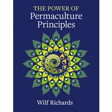 (영문도서)The Power of Permaculture Principles Paperback, Permanent Publications, English, 9781856231954