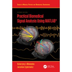 (영문도서) Practical Biomedical Signal Analysis Using Matlab(r) Paperback, CRC Press, English, 9781032105529