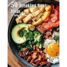 (영문도서) 50 Breakfast Bowl Ideas Paperback, Marick Booster, English, 9798330578313