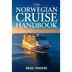 (英文圖書)The Norwegian Cruise Handbook: The Only Companion You Really Need Insider Secre... 平裝版, Independently Published, 英文