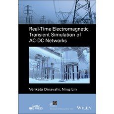 (영문도서) Real-Time Electromagnetic Transient Simulation of Ac-DC Networks Hardcover, Wiley-IEEE Press, English, 9781119695448