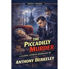 (영문도서)The Piccadilly Murder: An Impact Book Paperback, English, 9798903000234