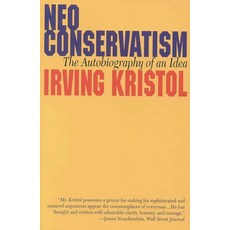 (영문도서)Neo-conservatism: The Autobiography of an Idea Paperback, Ivan R. Dee Publisher, English, 9781566632287