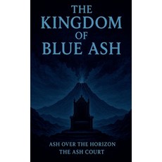 (영문도서)The Kingdom of Blue ash Paperback, Karroum Moulay Faical, English, 9798231928965