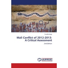 (영문도서)Mali Conflict of 2012-2013: A Critical Assessment Paperback, LAP Lambert Academic Publis..., English, 9786207653614