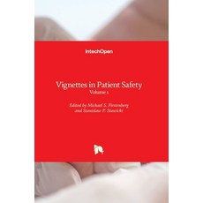 (영문도서) Vignettes in Patient Safety: Volume 1 Hardcover, Intechopen, English, 9789535135197