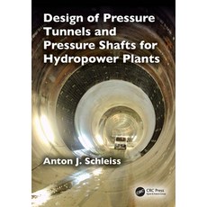 (영문도서)Design of Pressure Tunnels and Pressure Shafts for Hydropower Plants Hardcover, CRC Press, English, 9781032122847 CRC Press, English, 9781032122847