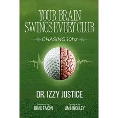 (英文圖書)Your Brain Swings Every Club: Chasing 10 Hz 平裝版, Dr. Izzy Justice, 英文