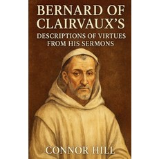 (英文圖書)Bernard of Clairvaux's Descriptions of Virtues From His Sermons 平裝版, Colloquium Verlag, 英文