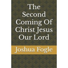 (英文圖書)The Second Coming Of Christ Jesus Our Lord 平裝版, Independently Published, 英文