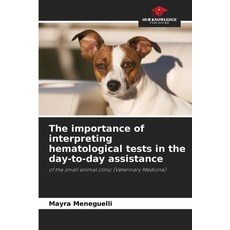 (英文圖書)The importance of interpreting hematological tests in the day-to-day assistance 平裝版, Our Knowledge Publishing, 英文