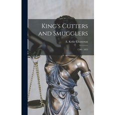 (영문도서) King's Cutters and Smugglers: 1700 - 1855 Hardcover, Legare Street Press, English, 9781015874121
