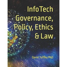 (영문도서) InfoTech Governance Policy Ethics & Law Paperback, Independently Published, English, 9798858323341