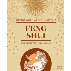 (영문도서)Feng Shui: The Secrets of Harmony Hardcover, IMM Lifestyle, English, 9781504801584