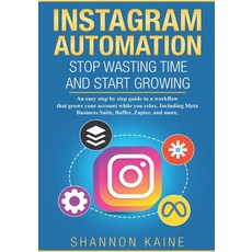 (英文圖書)Instagram Automation: Stop Wasting Time and Start Growing: An easy to follow st... 平裝版, Independently Published, 英文