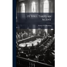 (영문도서)It Still Takes an Agent Hardcover, Hutson Street Press, English, 9781025133430