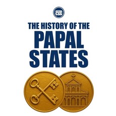 (영문도서)THE HISTORY OF THE PAPAL STATES - Power Territory and the Making of the Tempor... Paperback, Independently Published, English, 9798277862018