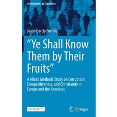 (영문도서) "Ye Shall Know Them by Their Fruits": A Mixed Methods Study on Corruption Competitiveness a... Hardcover, Springer, English, 9783030784973