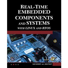 (영문도서) Real-Time Embedded Components and Systems with Linux and Rtos Hardcover, Mercury Learning and Inform..., English, 9781942270041
