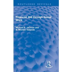 (영문도서)Financial Aid through Social Work Hardcover, Routledge, English, 9781032933511