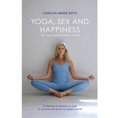 (영문도서) Yoga Sex and Happiness: The smart guide to better health Paperback, Vdr Publishing, English, 9781738449408