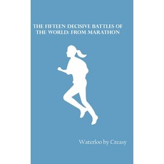 (영문도서) The Fifteen Decisive Battles of the World: from Marathon Hardcover, Zinc Read, English, 9789354783289