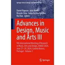 (영문도서) Advances in Design Music and Arts III: 9th International Meeting of Research i... Hardcover, Springer, English, 9783031737046