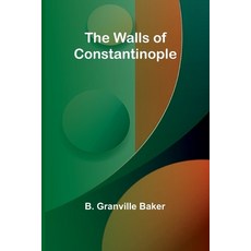 (영문도서) The Walls of Constantinople Paperback, Alpha Edition, English, 9789362998446