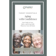 (영문도서)TheKey Essentials: Aging with Confidence: Your Guide to Care Safety and Living... Paperback, Independently Published, English, 9798269164311