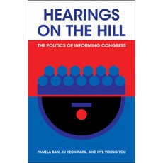 (영문도서) Hearings on the Hill: The Politics of Informing Congress Paperback, Cambridge University Press, English, 9781009534079