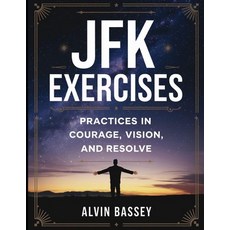(英文圖書)JKF Exercises: Practices In Courage Vision And Resolve 平裝版, Independently Published, 英文