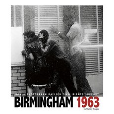 Birmingham 1963: How a Photograph Rallied Civil Rights Support Paperback, Compass Point Books