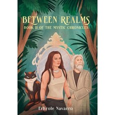 (영문도서) Between Realms: Book II in the Mystic Chronicles Hardcover, Erhrole Dynamics Entertainment, English, 9798990574441