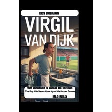 (英文圖書)Virgil Van Dijk: From Dishwasher to World's Best Defender: The Boy Who Never Gav... 平裝版, Independently Published, 英文