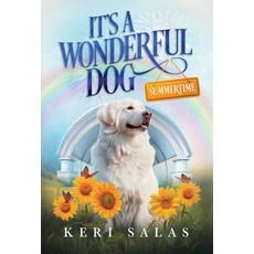 (영문도서)It's a Wonderful Dog - Summertime Hardcover, Merivelle House, English, 9781965265031