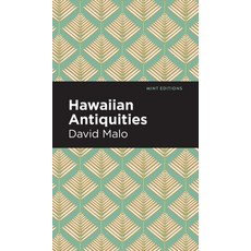 (영문도서) Hawaiian Antiquities: Moolelo Hawaii Hardcover, Mint Editions, English, 9781513132990