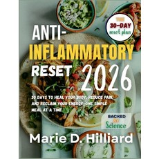 (영문도서)The Anti-Inflammatory Reset 2026: 30 Days to Heal Your Body Reduce Pain and Re... Paperback, Independently Published, English, 9798265616456