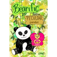(영문도서) Bearific(R) and the Peculiar Pandas Paperback, 503298, English, 9781955013451