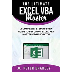 The Ultimate Excel VBA Master: A Complete Step-by-Step Guide to Becoming Excel VBA Master from Scratch Paperback, Independently Published